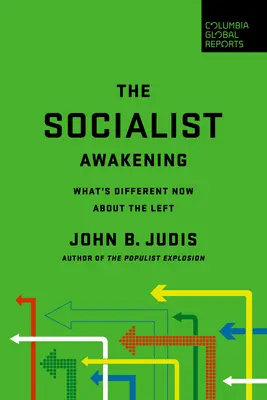 El despertar socialista: Qué hay de diferente ahora en la izquierda - The Socialist Awakening: What's Different Now about the Left