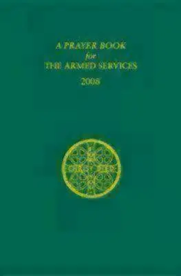 Libro de Oración para las Fuerzas Armadas: Edición 2008 - A Prayer Book for the Armed Services: 2008 Edition