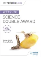 Mis notas de repaso: WJEC GCSE Science Double Award - My Revision Notes: WJEC GCSE Science Double Award