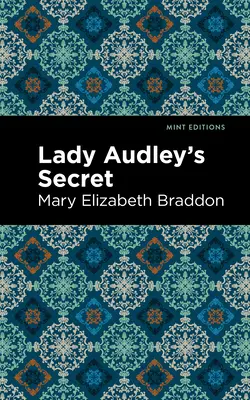 El Secreto de Lady Audley - Lady Audley's Secret