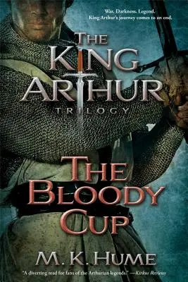 La Trilogía del Rey Arturo Libro Tercero: La copa sangrienta, 3 - The King Arthur Trilogy Book Three: The Bloody Cup, 3