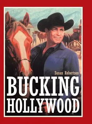 A contracorriente de Hollywood - Bucking Hollywood