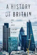 Historia de Gran Bretaña: de 1945 al Brexit - A History of Britain: 1945 to Brexit