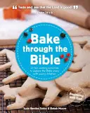 Hornea a través de la Biblia: 20 actividades culinarias para explorar las verdades bíblicas con tu hijo - Bake Through the Bible: 20 Cooking Activities to Explore Bible Truths with Your Child