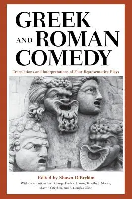 Comedia griega y romana: traducciones e interpretaciones de cuatro obras representativas - Greek and Roman Comedy: Translations and Interpretations of Four Representative Plays