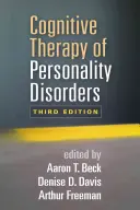 Terapia cognitiva de los trastornos de la personalidad, tercera edición - Cognitive Therapy of Personality Disorders, Third Edition