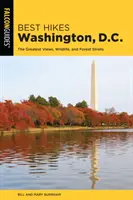 Las mejores caminatas por Washington, D.C.: Las mejores vistas, fauna y paseos por el bosque - Best Hikes Washington, D.C.: The Greatest Views, Wildlife, and Forest Strolls