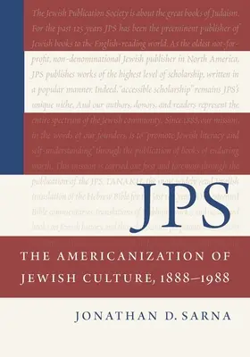 Jps: La americanización de la cultura judía, 1888-1988 - Jps: The Americanization of Jewish Culture, 1888-1988