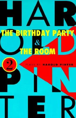 La fiesta de cumpleaños y la habitación: Dos obras de teatro - The Birthday Party and the Room: Two Plays