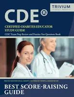 Guía de estudio del educador certificado en diabetes: Libro de Repaso y Preguntas de Práctica para el Examen CDE - Certified Diabetes Educator Study Guide: CDE Exam Prep Review and Practice Test Questions Book