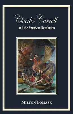 Charles Carroll y la Revolución Americana - Charles Carroll and the American Revolution