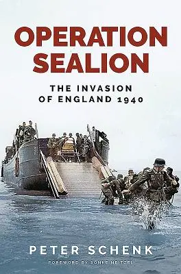 Operación Sealion: La invasión de Inglaterra en 1940 - Operation Sealion: The Invasion of England 1940