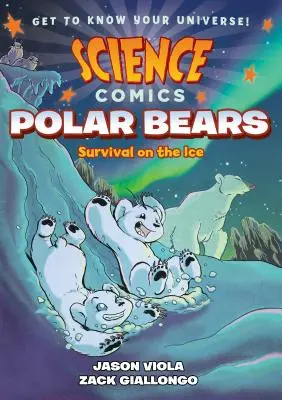 Cómics científicos: Osos Polares: Supervivencia en el hielo - Science Comics: Polar Bears: Survival on the Ice