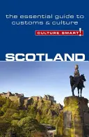 ¡Culture Smart! Escocia: La guía esencial de costumbres y cultura - Culture Smart! Scotland: The Essential Guide to Customs & Culture