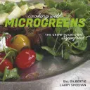 Cocinar con microgreens: El superalimento que cultiva usted mismo - Cooking with Microgreens: The Grow-Your-Own Superfood