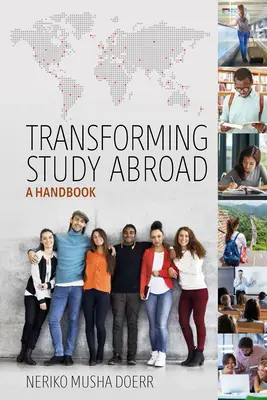 Transformar los estudios en el extranjero: Manual - Transforming Study Abroad: A Handbook