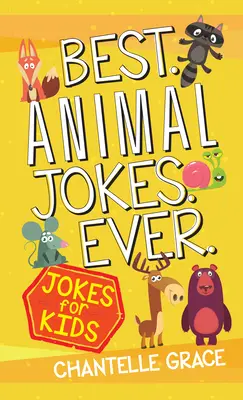 Los mejores chistes de animales: Chistes para niños - Best Animal Jokes Ever: Jokes for Kids