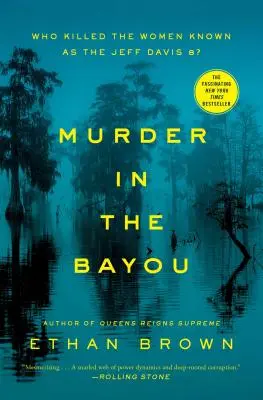 Asesinato en el Bayou: ¿Quién mató a las mujeres conocidas como las 8 de Jeff Davis? - Murder in the Bayou: Who Killed the Women Known as the Jeff Davis 8?