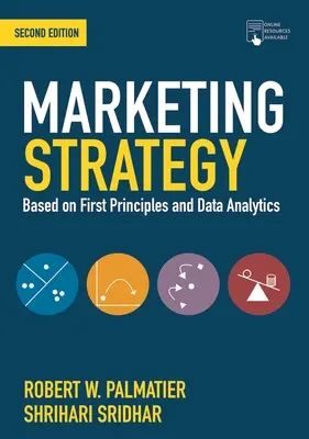 Estrategia de marketing: Basada en los primeros principios y en el análisis de datos - Marketing Strategy: Based on First Principles and Data Analytics