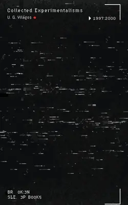 Colección Experimentalismos: 1997-2000 - Collected Experimentalisms: 1997-2000