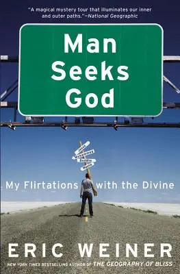 El hombre busca a Dios: Mis coqueteos con lo divino - Man Seeks God: My Flirtations with the Divine