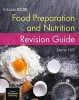 Eduqas GCSE Preparación de Alimentos y Nutrición: Revision Guide - Eduqas GCSE Food Preparation and Nutrition: Revision Guide