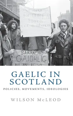 El gaélico en Escocia: Políticas, Movimientos, Ideologías - Gaelic in Scotland: Policies, Movements, Ideologies