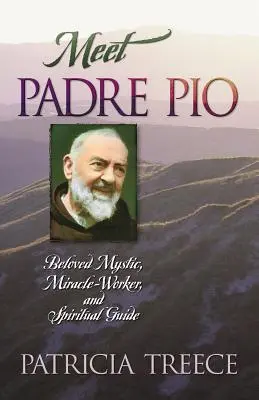 Conozca al Padre Pío: Místico, taumaturgo y guía espiritual. - Meet Padre Pio: Beloved Mystic, Miracle Worker, and Spiritual Guide