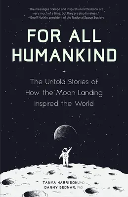 Para toda la humanidad: The Untold Stories of How the Moon Landing Inspired the World (para fans de Lost Moon, Apollo, Moon Shot, o Landing Ea - For All Humankind: The Untold Stories of How the Moon Landing Inspired the World (for Fans of Lost Moon, Apollo, Moon Shot, or Landing Ea