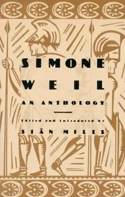 Simone Weil: Antología - Simone Weil: An Anthology