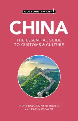 China - Culture Smart!, 113 La guía esencial de costumbres y cultura - China - Culture Smart!, 113: The Essential Guide to Customs & Culture