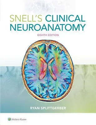 Neuroanatomía clínica de Snell - Snell's Clinical Neuroanatomy