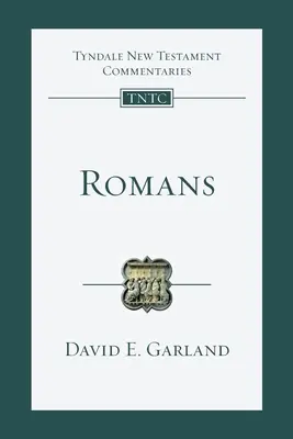 Romanos - Introducción y comentario (Garland David (Autor)) - Romans - An Introduction and Commentary (Garland David (Author))