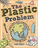 El problema del plástico - 60 pequeñas formas de reducir los residuos y ayudar a salvar la Tierra - Plastic Problem - 60 Small Ways to Reduce Waste and Help Save the Earth