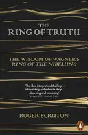 El anillo de la verdad - La sabiduría del Anillo del Nibelungo de Wagner - Ring of Truth - The Wisdom of Wagner's Ring of the Nibelung