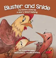 Bluster and Snide the Bamtam Cockerels - Una historia sobre el acoso escolar - Bluster and Snide the Bamtam Cockerels - A Story about bullying