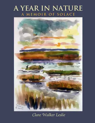 Un año en la naturaleza: A Memoir of Solace - A Year in Nature: A Memoir of Solace