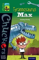 Oxford Reading Tree TreeTops Chucklers: Nivel 12: Tyrannosaurus Max - Oxford Reading Tree TreeTops Chucklers: Level 12: Tyrannosaurus Max