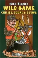 Sopas y Guisos de Caza Silvestre - Wild Game Chilies Soups & Stewpb