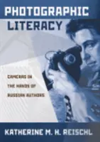 Alfabetización fotográfica: Cámaras en manos de autores rusos - Photographic Literacy: Cameras in the Hands of Russian Authors