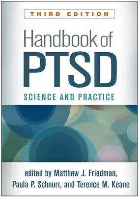 Manual de TEPT, tercera edición: Ciencia y práctica - Handbook of Ptsd, Third Edition: Science and Practice