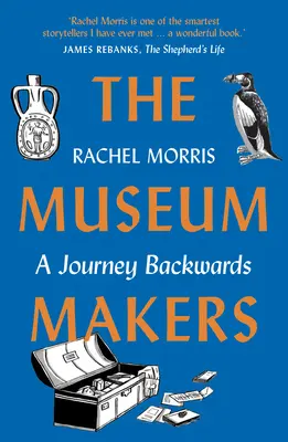 Los creadores de museos: Un viaje al pasado - De las viejas cajas de oscuros secretos familiares a la era dorada de los museos - The Museum Makers: A Journey Backwards - From Old Boxes of Dark Family Secrets to a Golden Era of Museums