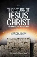 El retorno de Jesucristo: El fin o el principio - Return of Jesus Christ: The End or the Beginning