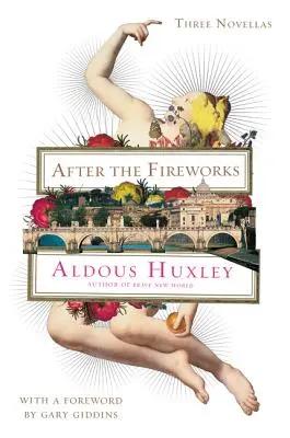 Después de los fuegos artificiales: Tres novelas - After the Fireworks: Three Novellas