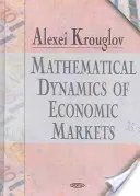 Dinámica matemática de los mercados económicos - Mathematical Dynamics of Economic Markets