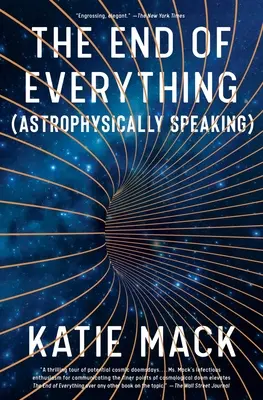 El fin de todo: (Astrofísicamente hablando) - The End of Everything: (Astrophysically Speaking)