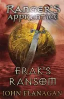 El rescate de Erak (El aprendiz de guardabosques, Libro 7) (Flanagan John (Autor)) - Erak's Ransom (Ranger's Apprentice Book 7) (Flanagan John (Author))