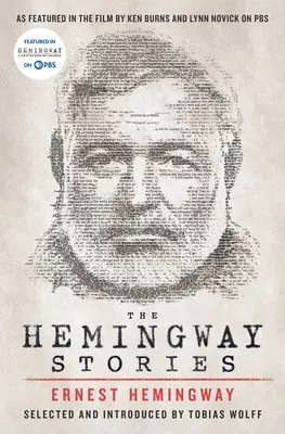 Historias de Hemingway: Como aparecen en la película de Ken Burns y Lynn Novick en PBS - The Hemingway Stories: As Featured in the Film by Ken Burns and Lynn Novick on PBS