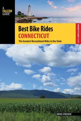 Los mejores paseos en bicicleta por Connecticut: Los mejores recorridos recreativos del estado - Best Bike Rides Connecticut: The Greatest Recreational Rides in the State
