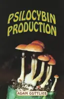 Guía de Productores de Psilocibina - Psilocybin Producers Guide